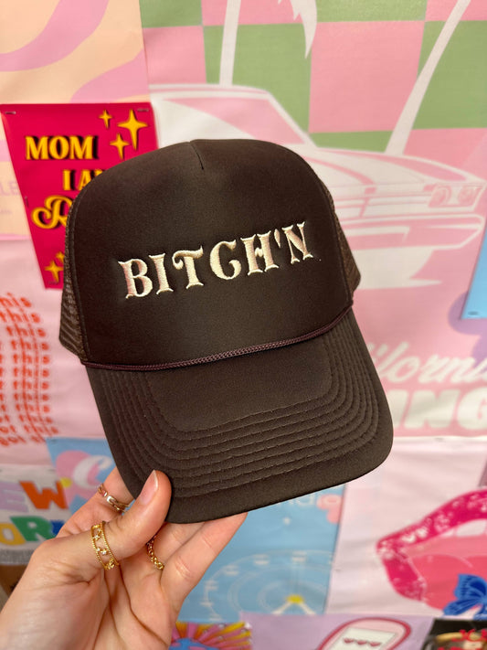 BITCH’N Brown Trucker Hat